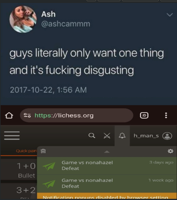 Guys only want one thing: lichess games lost to nonahazel