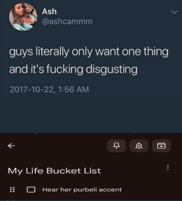 Guys only want one thing: bucket list, hear her purbeli accent